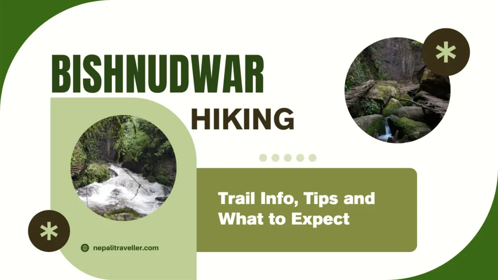 Complete Bishnudwar Hiking Route: Map, Distance & Highlights