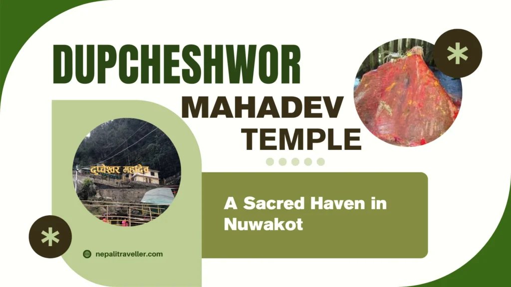 Dupcheshwor Mahadev Temple: A Must-Visit Sacred Site in Nuwakot