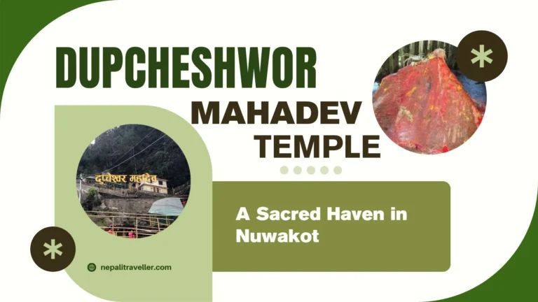 Dupcheshwor Mahadev Temple: A Must-Visit Sacred Site in Nuwakot